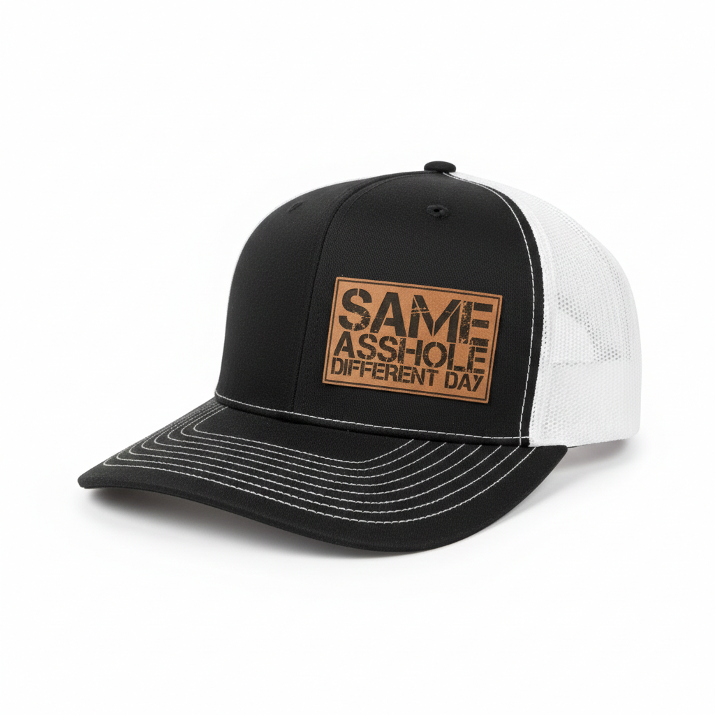 Same Asshole Different Day Hat, Funny Patch Hat