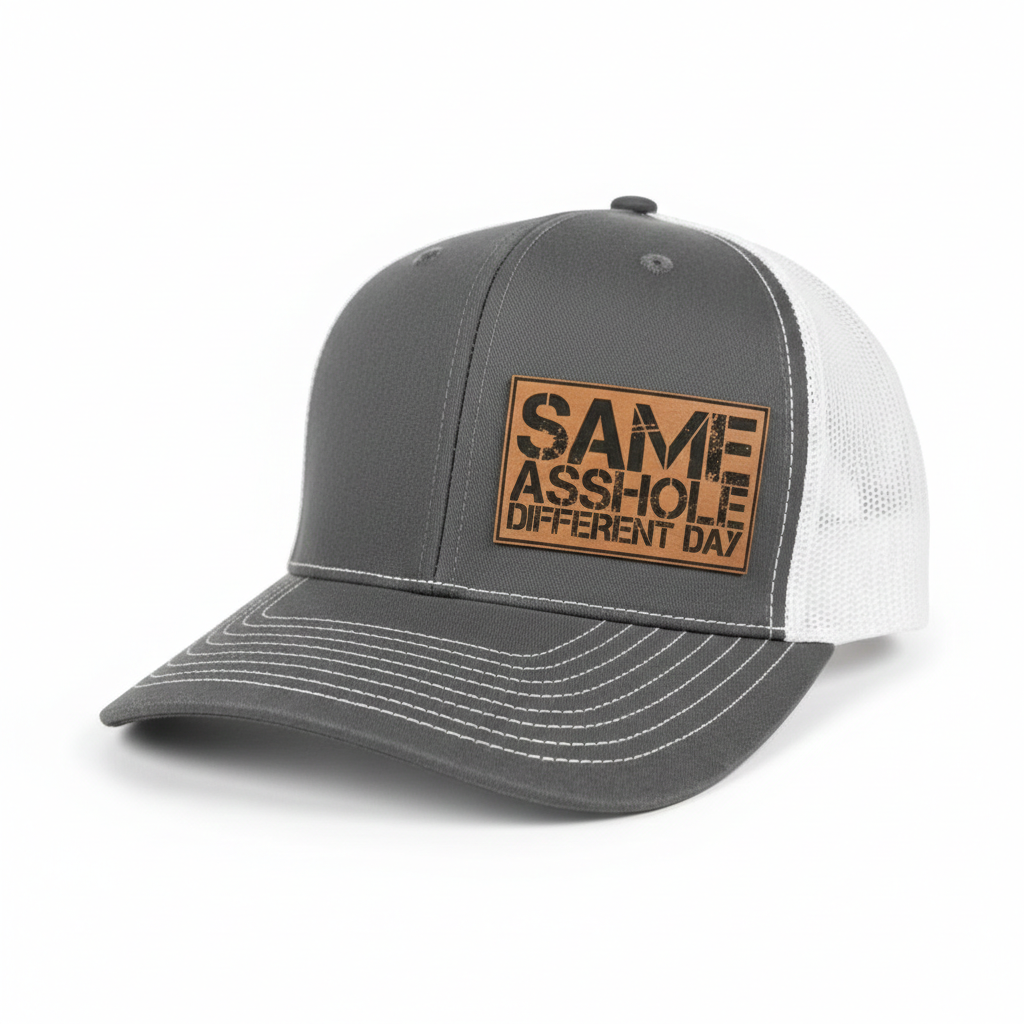 Same Asshole Different Day Hat, Funny Patch Hat