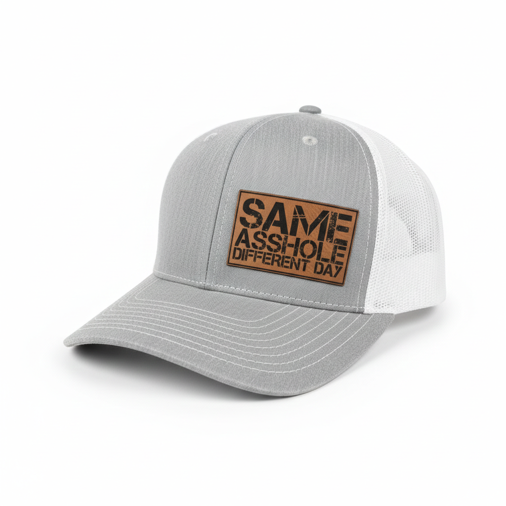 Same Asshole Different Day Hat, Funny Patch Hat