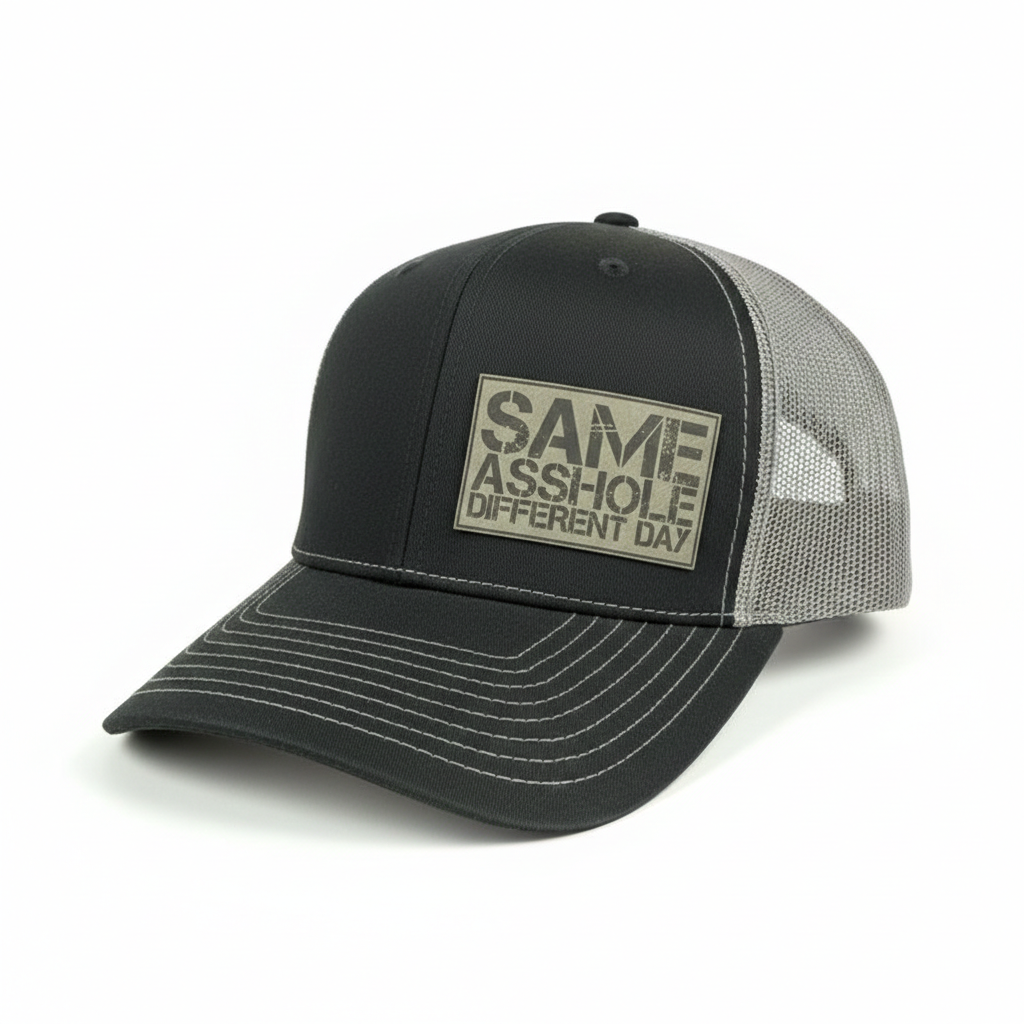 Same Asshole Different Day Hat, Funny Patch Hat