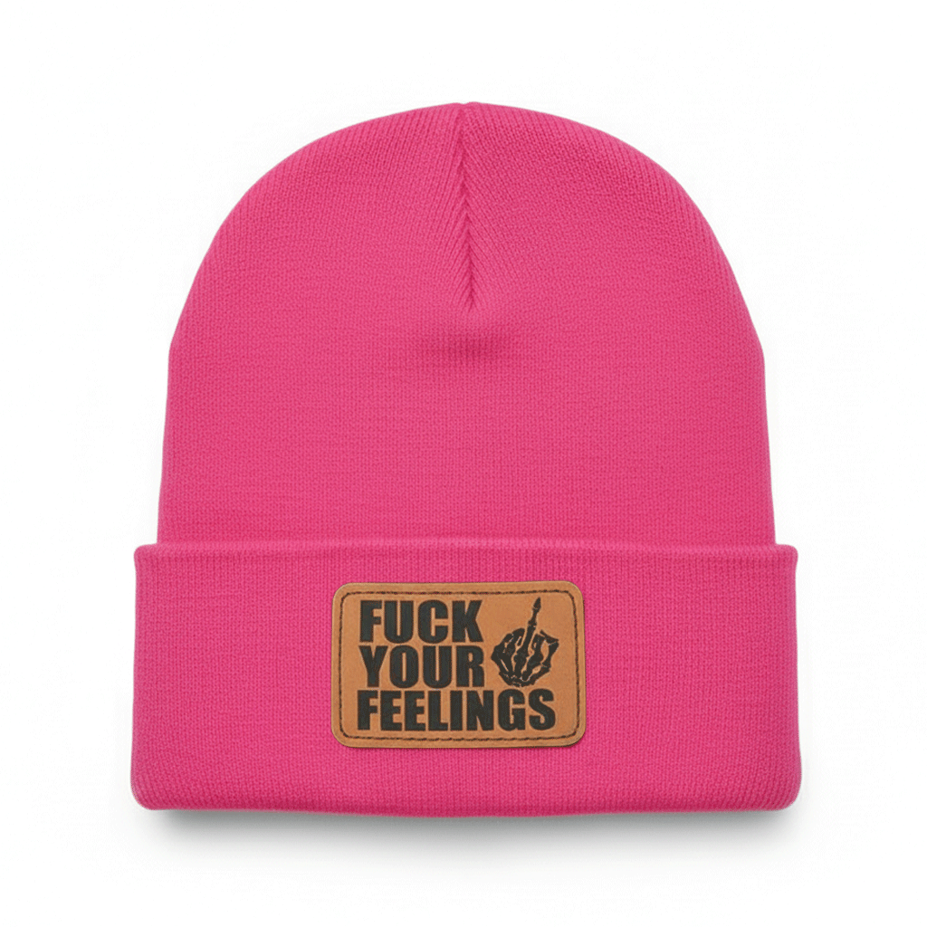 "F*** Your Feelings" Cuffed Beanie