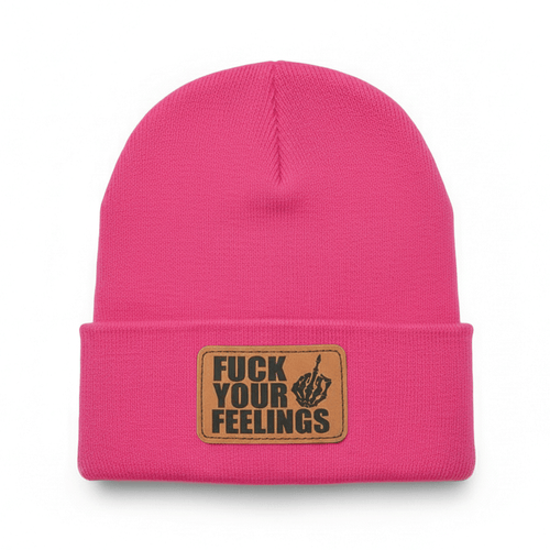 "F*** Your Feelings" Cuffed Beanie
