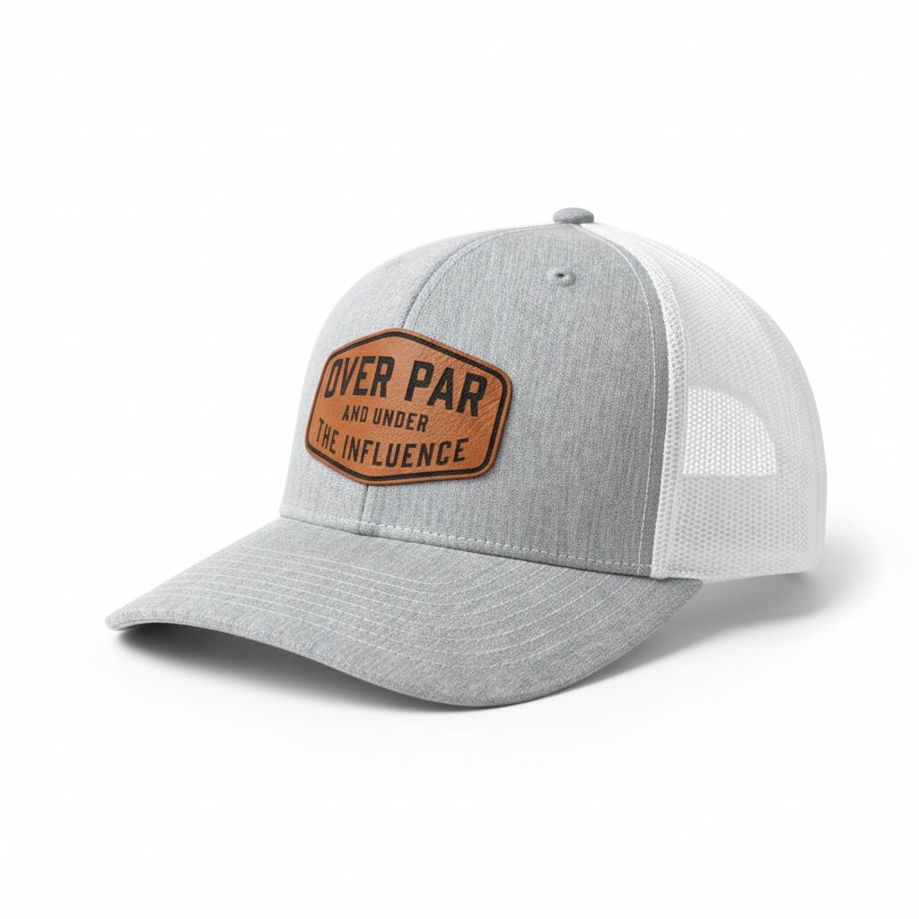 OVER PAR AND UNDER THE INFLUENCE PATCH HAT