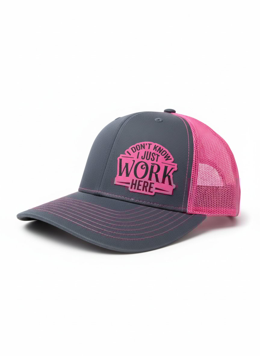 I Don't Know I Just Work Here Trucker Hat