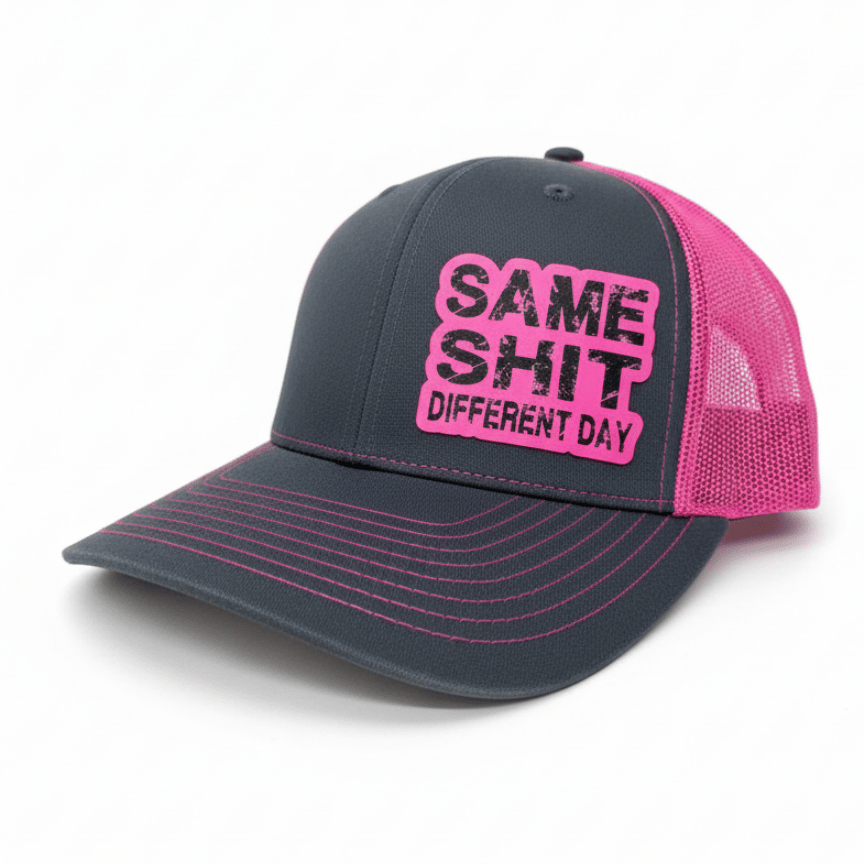 The "Same Shit, Different Day" Trucker Hat