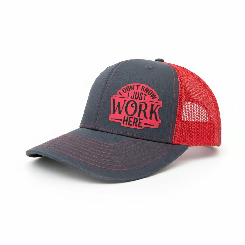 I Don't Know I Just Work Here Trucker Hat