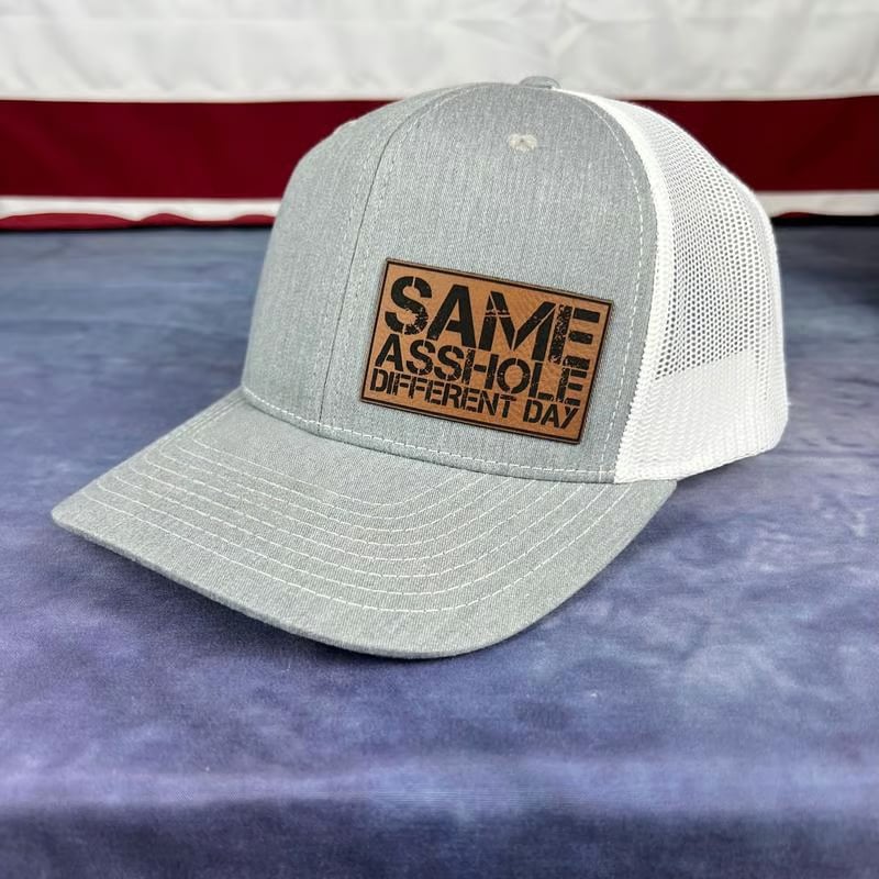 Same Asshole Different Day Hat, Funny Patch Hat