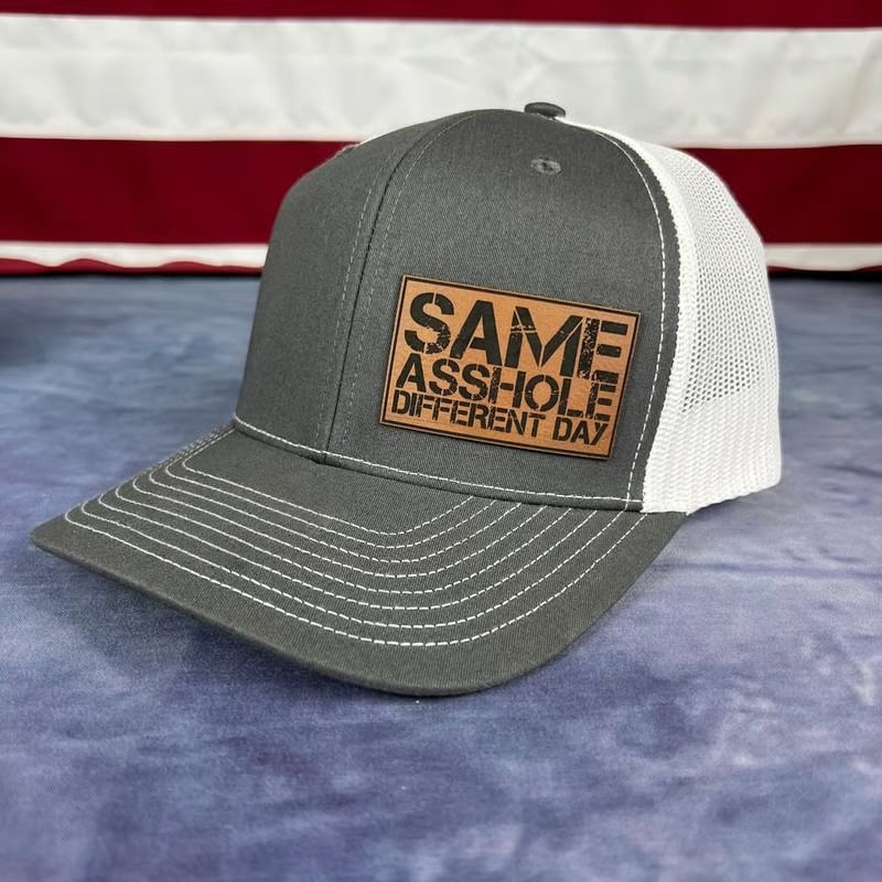 Same Asshole Different Day Hat, Funny Patch Hat