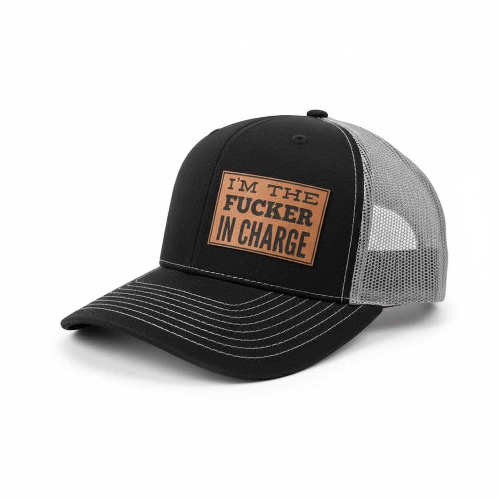 I'M THE F'ER IN CHARGE Hat