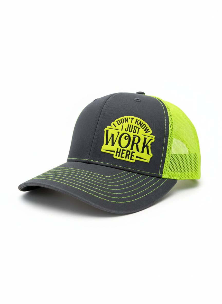 I Don't Know I Just Work Here Trucker Hat