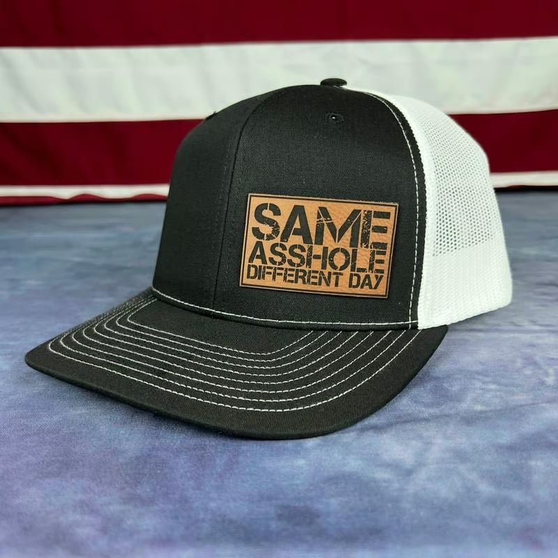 Same Asshole Different Day Hat, Funny Patch Hat