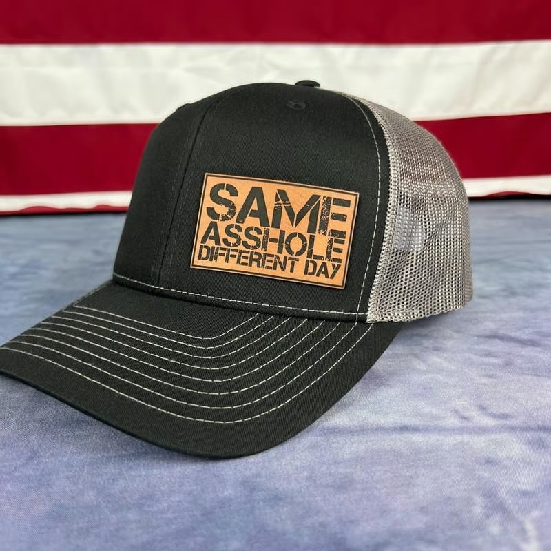Same Asshole Different Day Hat, Funny Patch Hat
